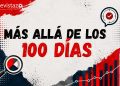 MÁS ALLÁ DE LOS PRIMEROS 100 DÍAS